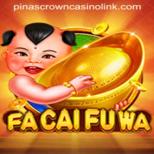 Exploring FaCaiFuWa: The Exciting World of Pinascrown